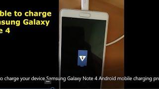 Unable to charge your device Samsung Galaxy Note 4 Android mobile charging problem