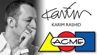 ACME Studio: Karim Rashid / Love Kolor