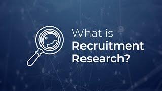 What is Recruitment (Recruiting) Research?