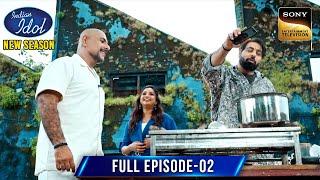 Badshah ने क्यों बनाई 120 Cup Chai? | Shreya Ghoshal | Indian Idol S15 | Ep 2 | Full Episode