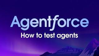 How to Test Agentforce | Salesforce