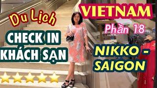 LeDinh in Vietnam/ P18_ CHECK IN KHÁCH SẠN NIKKO- TẠI SAO CÓ TỚI 3 ĐƠN ĐẶT PHÒNG (RESERVATIONS)???