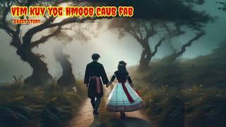 Dab neeg Vim kuv yog hmoob caub fab Scary story