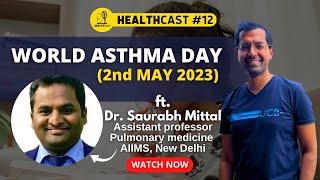 World Asthma Day Special | HealthCast #12 | Dr. Saurabh Mittal talks Dr. Anupam Kanodia