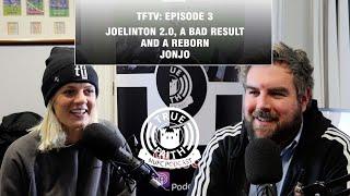 TFTV #3 | Is Joelinton good? | Was a draw with Brentford bad?