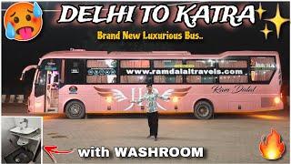 Omg  Brand new Luxury Sleeper Bus with Washroom  || Delhi to Katra Bus