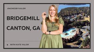 Should You Move to Bridgemill in Canton, GA?