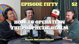 Navigating Prophetic Gifts and False Prophecy | Beyond The Letter Podcast S2E50