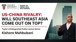 US-China Rivalry: Will Southeast Asia Come Out On Top? - Kishore Mahbubani