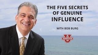 Positive University | Bob Burg - The Five Secrets of Genuine Influence