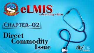 Direct commodity issue | eLMIS मा हस्तान्तरण गर्ने तरिका  | eLMIS Nepal | Chapter-02 | Dryice