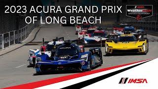 2023 Acura Grand Prix of Long Beach | Race Recap | WeatherTech Championship | Long Beach, California