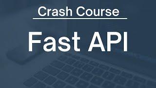 FastAPI Crash Course: Building Robust APIs with Python for Beginners