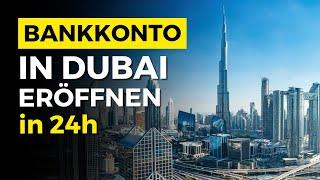 Wie du innerhalb von 24 Stunden ein Bankkonto in Dubai erhältst!