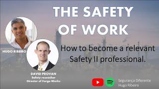 The Safety of Work - The role of safety professionals on safety II