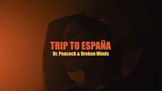 Dr. Peacock & Broken Minds - Trip to España