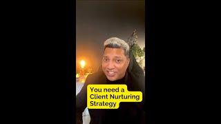 Client Nurturing Strategy by Mihir Koltharkar