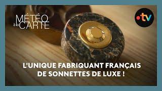 Insolite : l'unique fabriquant français de sonnettes de luxe !