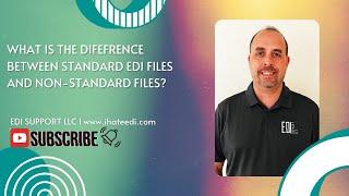 Difference between Standard EDI Files and Non-Standard EDI Files I EDI vs Non-EDI Files or Formats