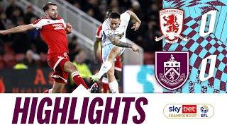 Deadlock At The Riverside | HIGHLIGHTS | Middlesbrough 0-0 Burnley