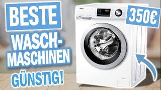 Beste GÜNSTIGE WASCHMASCHINEN 2025 | Top 3 Waschmaschinen mit günstigem Preis