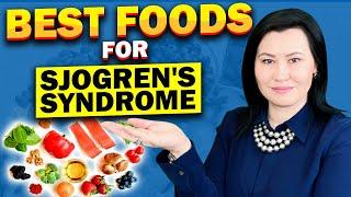 Best Foods for Sjogren's Syndrome: a rheumatologist perspective