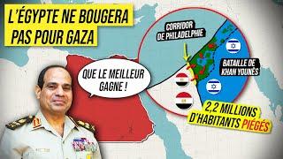 Pourquoi l'EGYPTE souhaite la fin de GAZA ?