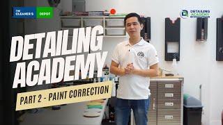 Detailing Academy Part 2 – Paint Correction