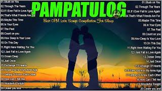 PAMPATULOG OLD LOVE SONGS 2024 - All Time Favorite Hits Songs ️️️