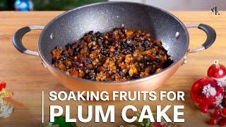 Soaking Fruits for Plum Cake | Chef Manish Khanna #plumcake