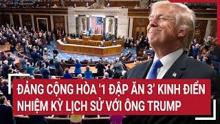 Thế giới nóng nhất 24H 9/11: Đảng Cộng hòa '1 đập ăn 3’ kinh điển, nhiệm kỳ lịch sử với ông Trump