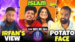 IRFAN'S VIEW - POTATO FACE & ISLAM | CHAI WITH MY BHAI | MC AHAMED LEE - APPAS JAFFAR