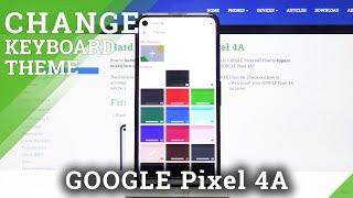 How to Set Up Colorful Keyboard Theme in Google Pixel 4A – Change Keyboards Theme