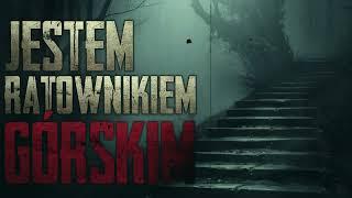 Jestem ratownikiem górskim - Klasyka CreepyPast [PL]