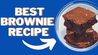 How to make the best brownies | Fudgy brownie recipe