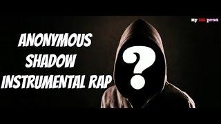 Anonymous shadow ●Instrumental Rap●