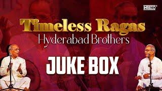 Timeless Ragas - Hyderabad Brothers | Carnatic Classical Music | Carnatic ragas | Annamacharya