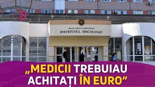 "Medicii trebuiau achitați în euro". O jurnalistă, despre experiența cu Institutul Oncologic