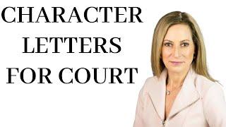 WHAT JUDGES DO AND DON’T WANT TO SEE IN CHARACTER LETTERS