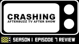 Crashing Season 1 Episode 7 Review & After Show | AfterBuzz TV