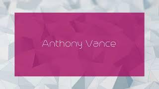 Anthony Vance - appearance