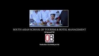 South Asian School of Tourism and Hotel Management || SASTHM || TVC ||  O.B.  Media Pvt. Ltd.