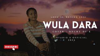 LAGU JA'I BAJAWA TERBARU 2024 || WULA DARA || ONCHY DU'E X STUDIO 5  OFFICIAL