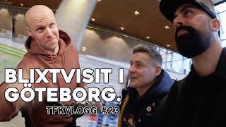 Blixtvisit i Göteborg. | TFK VLOGG