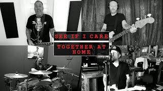 Face to Face - "See If I Care" - Together at Home