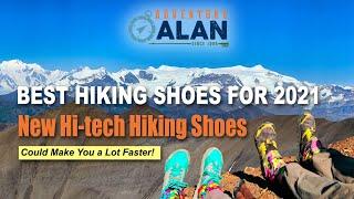 Best Hiking Shoes 2021 | New Hi-Tech Hiking Shoes Could Make You a Lot Faster