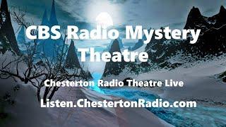 CBS Radio Mystery Theater - Chesterton Radio Theatre Live