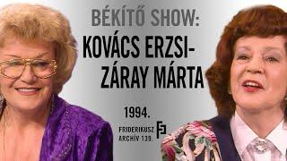 BÉKÍTŐ SHOW: KOVÁCS ERZSI ÉS ZÁRAY MÁRTA ÉNEKESEK ÖSSZEBÉKÜLÉSE, 1994. /// Friderikusz Archív 139.