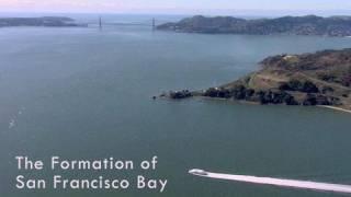 Saving the Bay - The Formation of San Francisco Bay