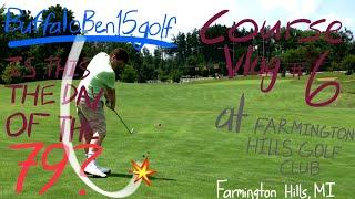 Course Vlog #6 @ Farmington Hills Golf Club| CAN WE HANG ON????